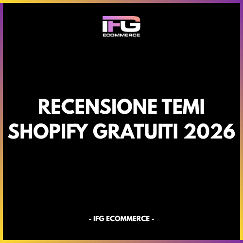 Temi Shopify gratuiti: criteri per scegliere la base giusta per uno store