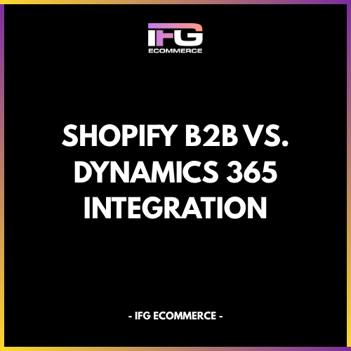 Integrazione ERP tra Shopify B2B e Microsoft Dynamics 365 Business Central