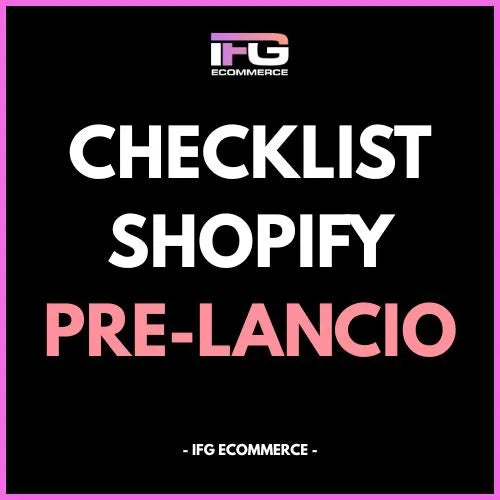 Checklist Pre-Lancio Shopify – Tutto da controllare prima di andare online