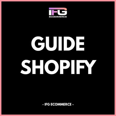 Guide Shopify - IFG eCommerce
